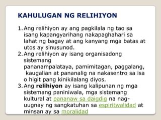 Bakit mahalaga na magkaroon ng paniniwala o relihiyon ang .